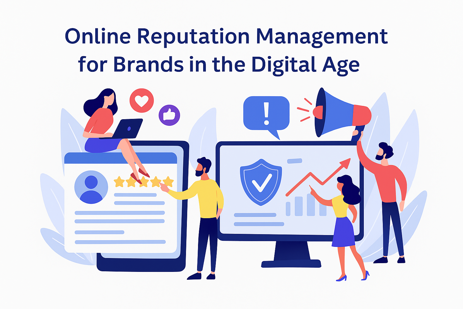 Online Reputation Management for Brands in the Digital Age